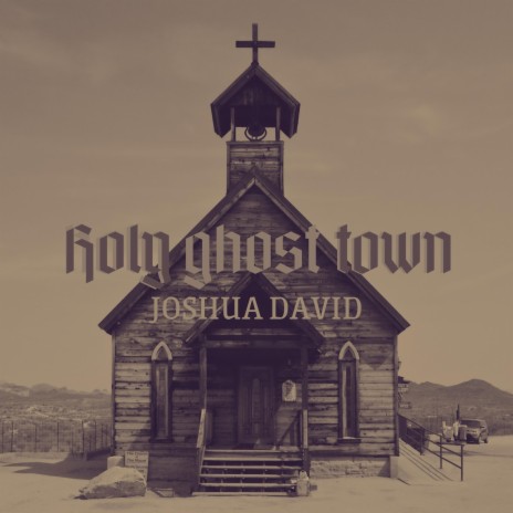 Holy Ghost Town | Boomplay Music