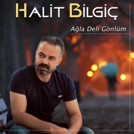 Ağla Deli Gönlüm | Boomplay Music