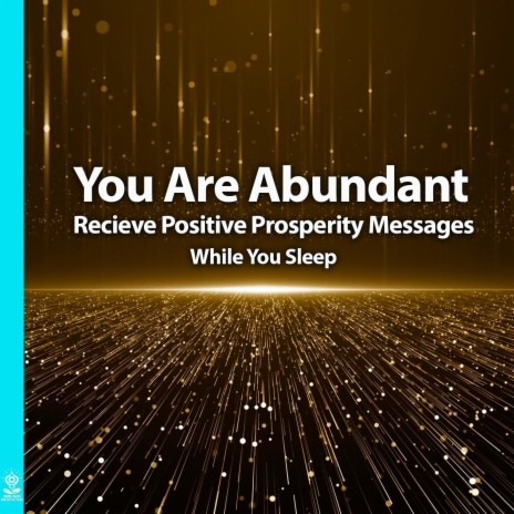 You Are Abundant Recieve Positive Prosperity Messages While You Sleep (feat. Jess Shepherd) | Boomplay Music