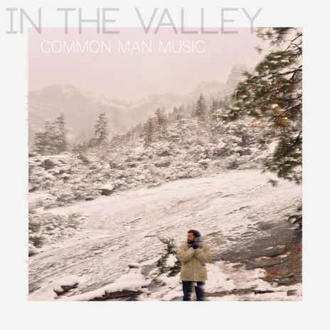In the Valley | Boomplay Music