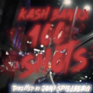KashBankx 100 Shots