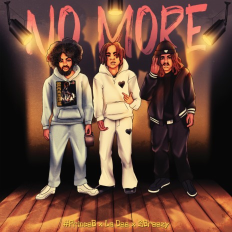 No More ft. La Dee & 3Breezy