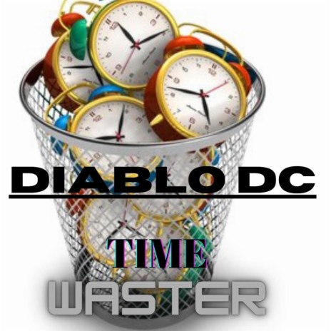 Time Waster | Boomplay Music