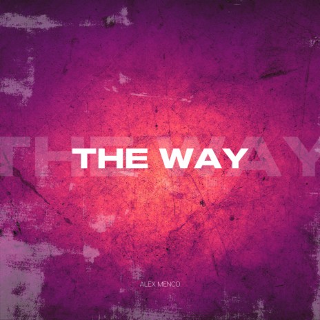 The Way | Boomplay Music