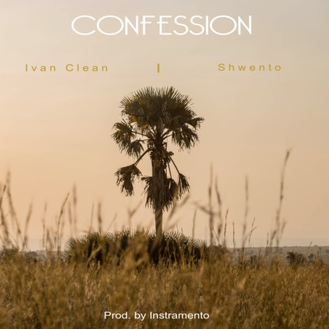 Confession ft. Ivan Clean | Boomplay Music