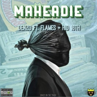 Maheadie (feat. Flames & HID 16th)