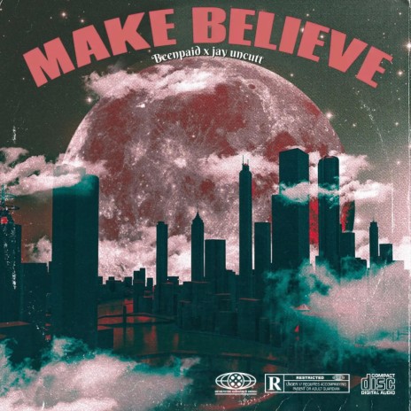 Make believe ft. Jayy uncutt | Boomplay Music