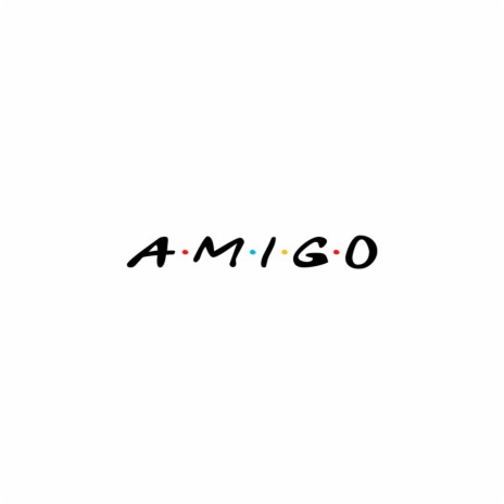 AMIGO | Boomplay Music