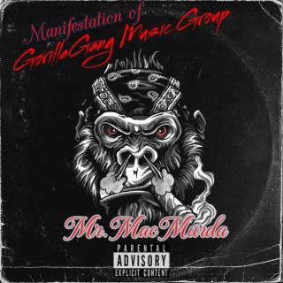 Manifestion Of Gorilla Gang Music Group