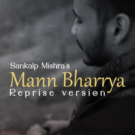 Mann Bharrya (Reprise Version) | Boomplay Music