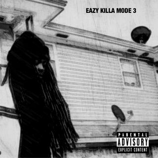 Eazy Killa Mode 3