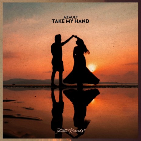 Take My Hand | Boomplay Music