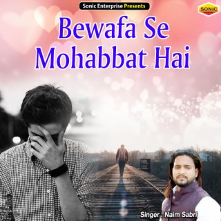 Bewafa Se Mohabbat Hai