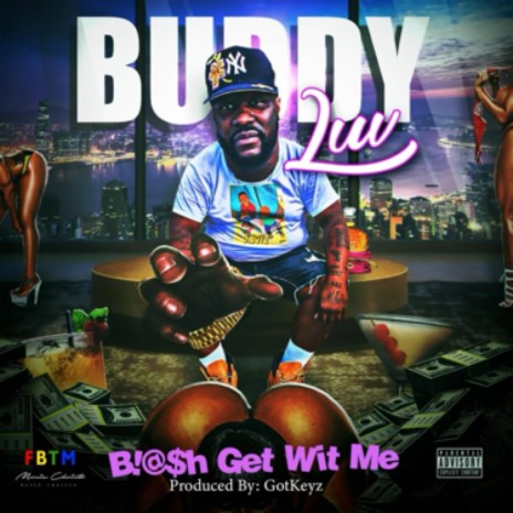 Bitch Get Wit Me | Boomplay Music