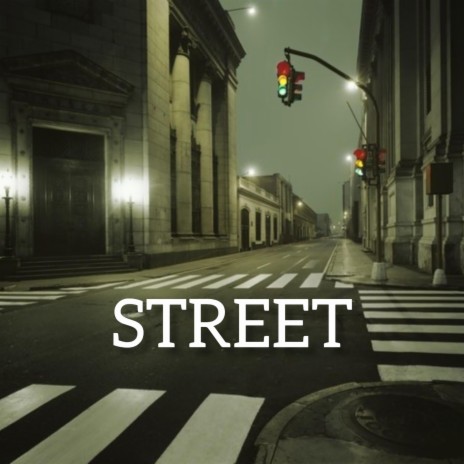 STREET | Boomplay Music