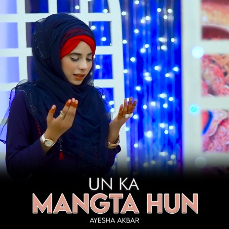 Un Ka Mangta Hun | Boomplay Music