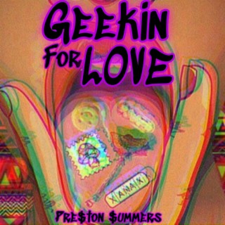 GEEKIN FOR LOVE