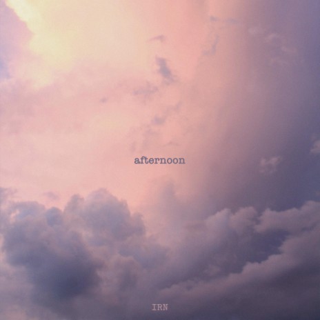 afternoon | Boomplay Music