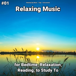 #01 Relaxing Music for Bedtime, Relaxation, Reading, to Study To