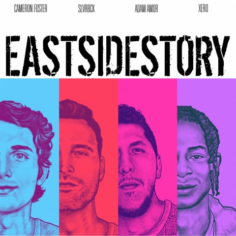 EASTSIDESTORY ft. SLVRBCK, Adam Amor & Xero