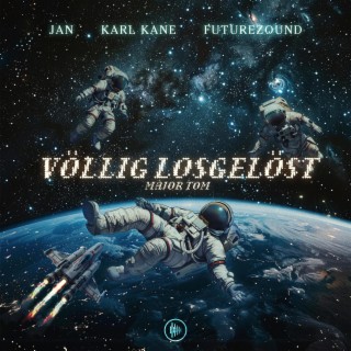 Völlig Losgelöst (Major Tom)