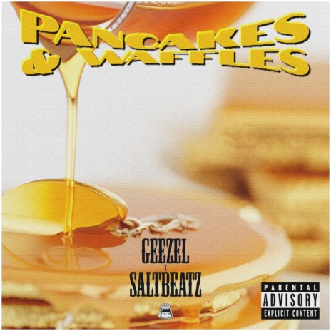 Pancakes & Waffles ft. Geezel | Boomplay Music