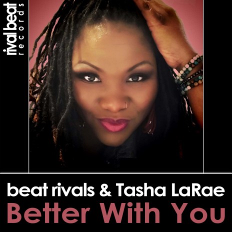 Better With You (Radio Edit) ft. Tasha LaRae | Boomplay Music