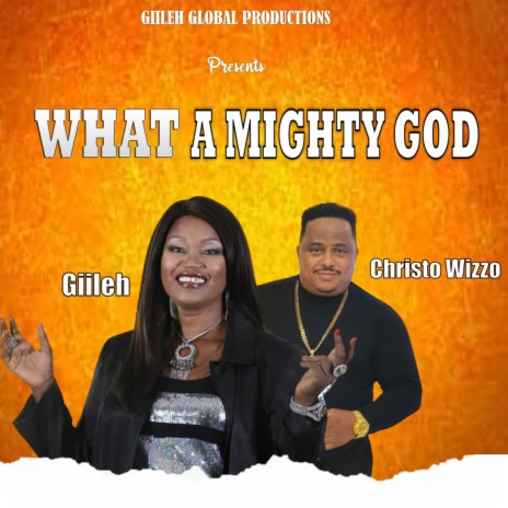 What A Mighty God ft. Chisto Wizzo | Boomplay Music