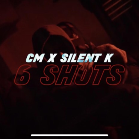 6 Shots ft. Silent K | Boomplay Music