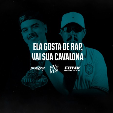 Ela Gosta de Rap, Vai Sua Cavalona ft. DJ VN DA VILA & Funk SÉRIE GOLD | Boomplay Music