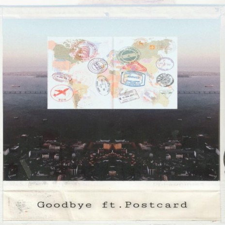 Goodbye (feat. Postcard)