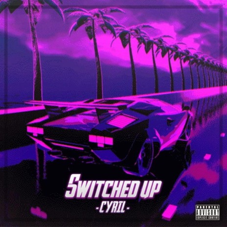 Switched Up | Boomplay Music