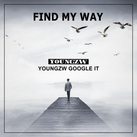 Youngzw Find My Way | Boomplay Music