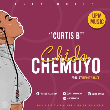 Chido Chemoyo (feat. Curtis B) | Boomplay Music
