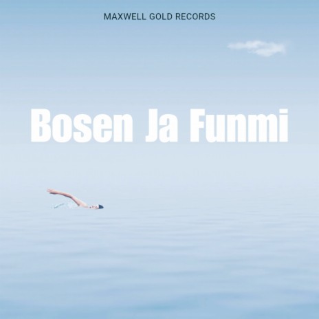 Bosen Ja Funmi | Boomplay Music