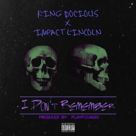 I Don't Remember ft. Impact Lincoln | Boomplay Music