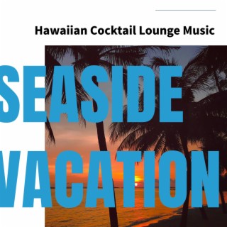 Hawaiian Cocktail Lounge Music