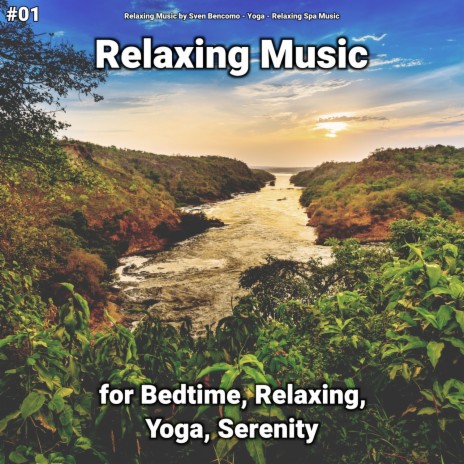 Calming Relaxing Music ft. Relaxing Music by Sven Bencomo & Relaxing Spa Music