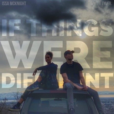If Things Were Different ft. Issa Mcknight | Boomplay Music