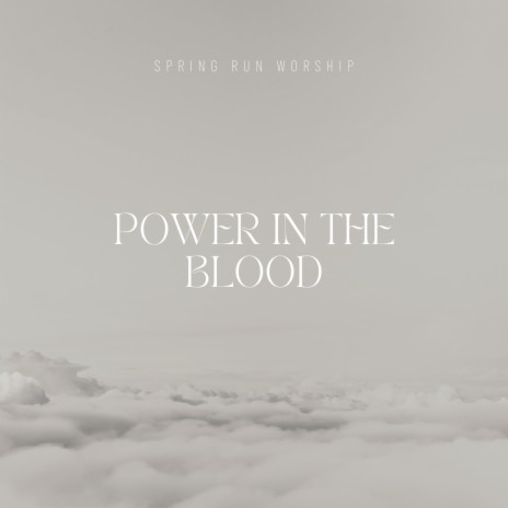 Power in the Blood ft. Taylor Fletcher | Boomplay Music