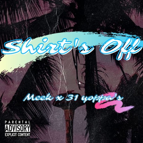 Shirt's off ft. 31 Yoppa | Boomplay Music
