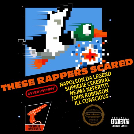 These Rappers Scared ft. Gyver HYPMAN, Supreme Cerebral, Nejma Nefertiti, John Robinson & Ill conscious | Boomplay Music