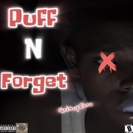 Puff N Forget | Boomplay Music