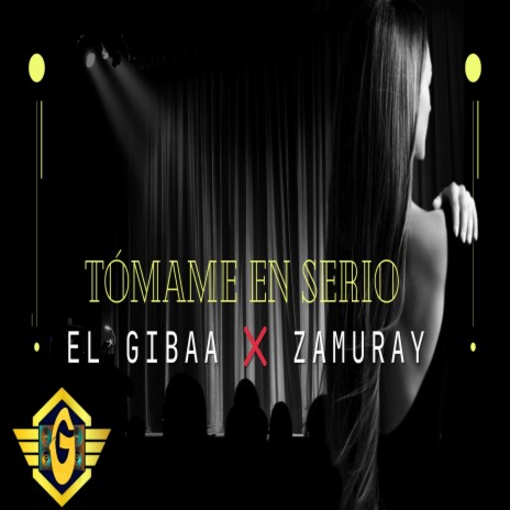 Tomame En Serio ft. El Gibaa | Boomplay Music