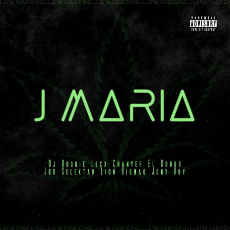 J MARIA ft. DJ Doggie, Lion Bigmao, El Dongo, Lexx Chanyer & Jbd Selektah | Boomplay Music