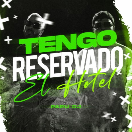 Tengo Reservado el Hotel | Boomplay Music