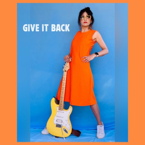 Give It Back | Boomplay Music
