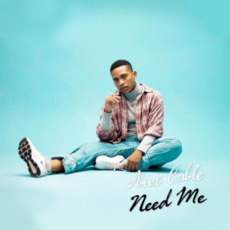 Need Me | Boomplay Music