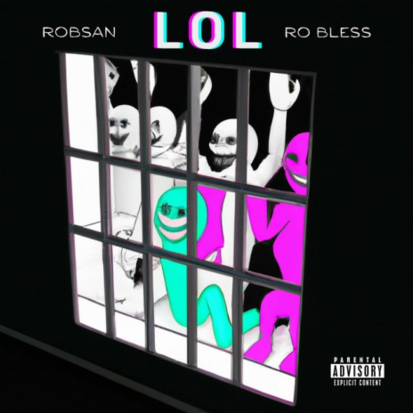 LOL ft. Ro Bless | Boomplay Music