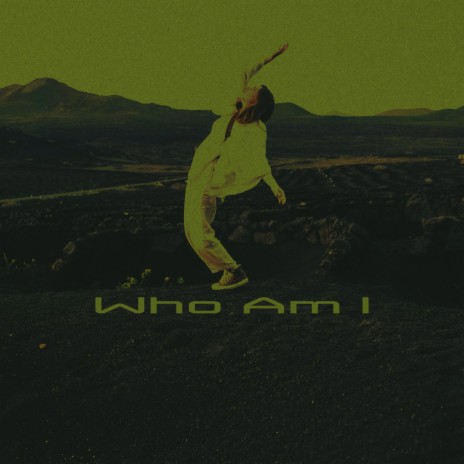 Who Am I | Boomplay Music